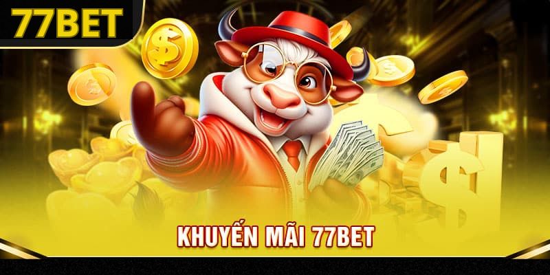 Bí kíp săn thưởng khủng dành cho cược thủ tại 77Bet